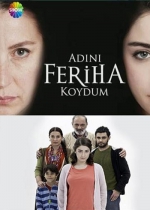 Adını Feriha Koydum poster