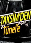 Taksimden Tünele 1