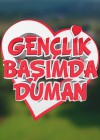 Gençlik Başımda Duman