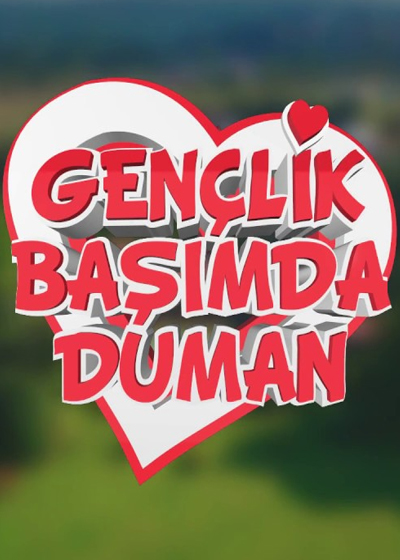 Gençlik Başımda Duman