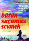 Bütün Suçumuz Sevmek